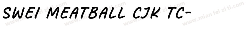Swei Meatball CJK TC字体转换